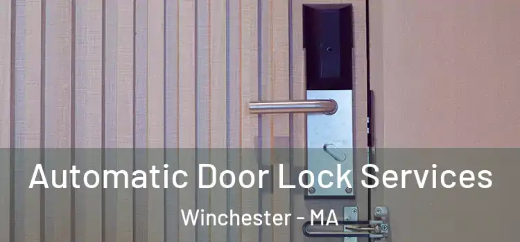 Automatic Door Lock Services Winchester - MA