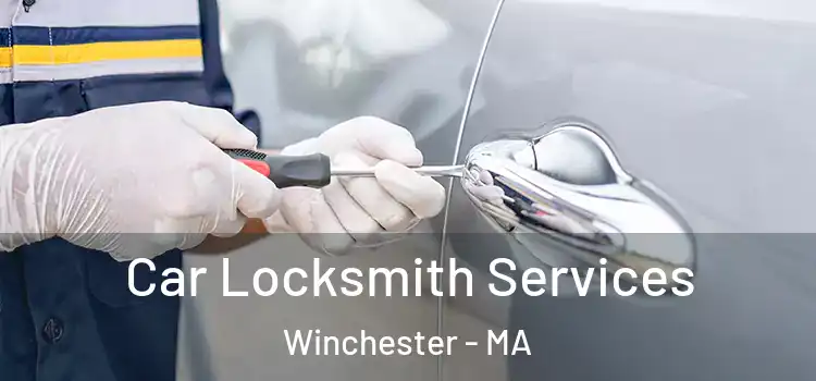 Car Locksmith Services Winchester - MA