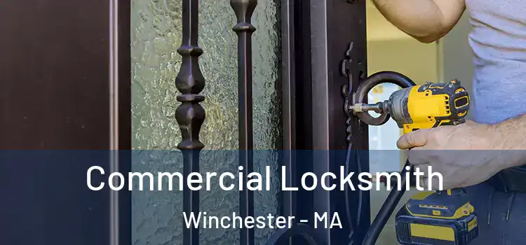 Commercial Locksmith Winchester - MA