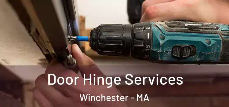 Door Hinge Services Winchester - MA