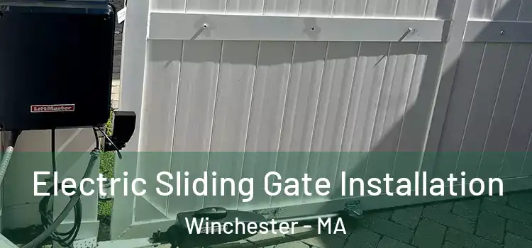 Electric Sliding Gate Installation Winchester - MA