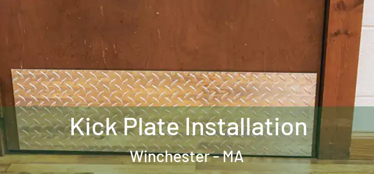 Kick Plate Installation Winchester - MA