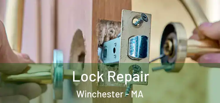 Lock Repair Winchester - MA